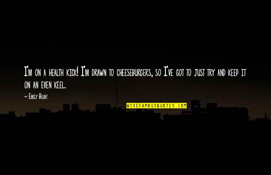 Wilcom Es Embroidery Quotes By Emily Blunt: I'm on a health kick! I'm drawn to Wilcom Es Embroidery Quotes By Emily Blunt: I'm on a health kick! I'm drawn to