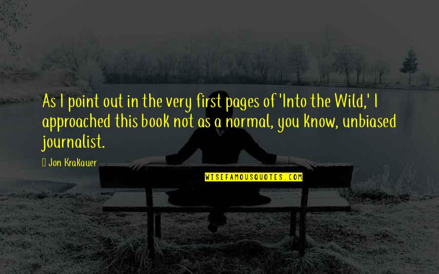 Wild As Quotes By Jon Krakauer: As I point out in the very first Wild As Quotes By Jon Krakauer: As I point out in the very first