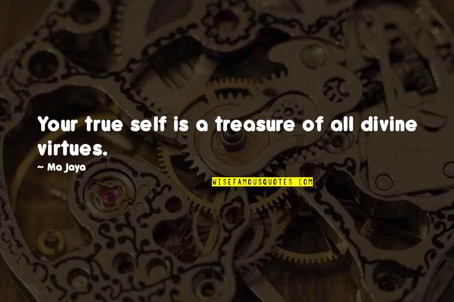 Wild Awake Quotes By Ma Jaya: Your true self is a treasure of all