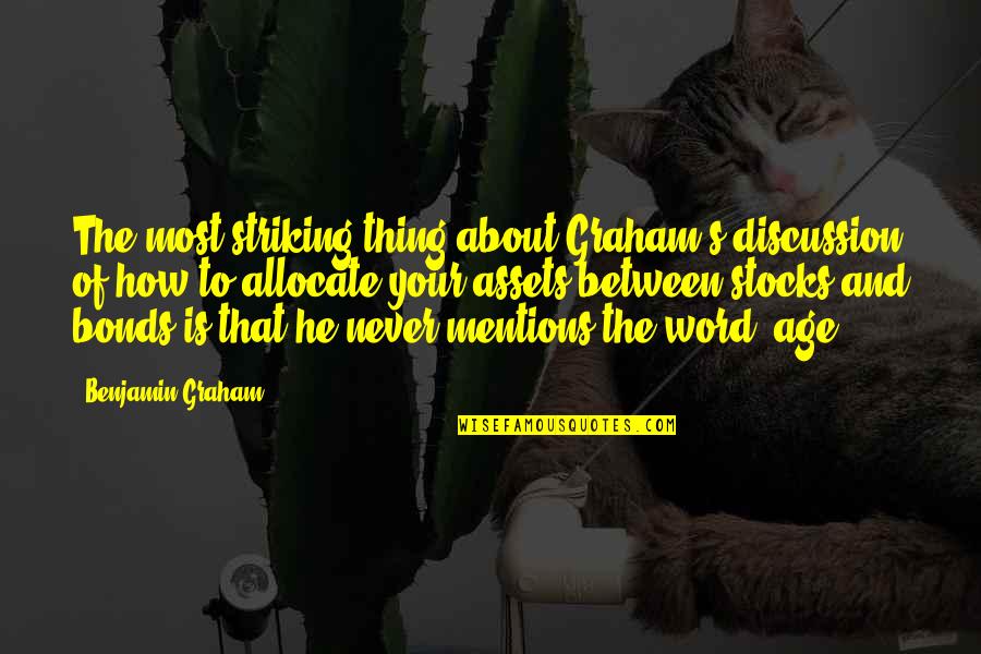 Wildaboutstaging Quotes By Benjamin Graham: The most striking thing about Graham's discussion of Wildaboutstaging Quotes By Benjamin Graham: The most striking thing about Graham's discussion of
