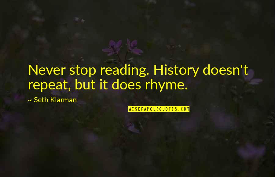 Wildcard By Marie Lu Quotes By Seth Klarman: Never stop reading. History doesn't repeat, but it