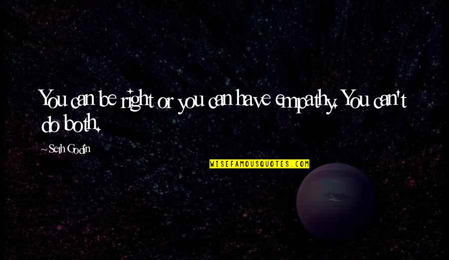 Wildebeests Lion Quotes By Seth Godin: You can be right or you can have