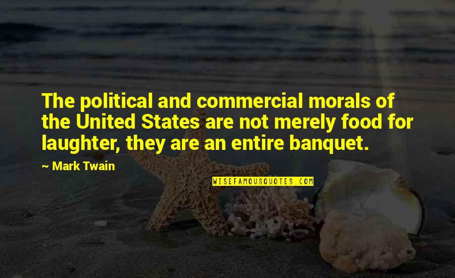 Wildeboer Dellelce Quotes By Mark Twain: The political and commercial morals of the United Wildeboer Dellelce Quotes By Mark Twain: The political and commercial morals of the United