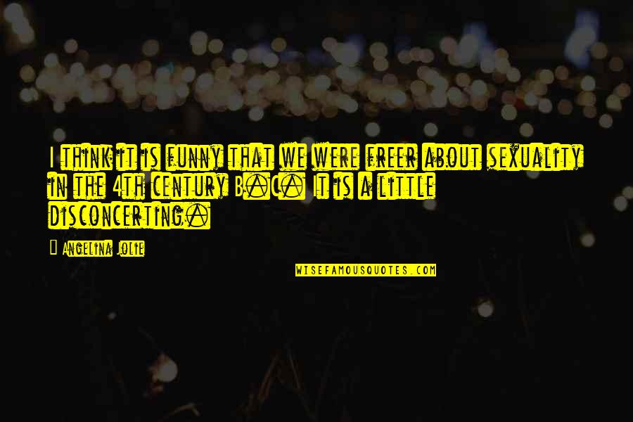 Wilderness Essays Quotes By Angelina Jolie: I think it is funny that we were