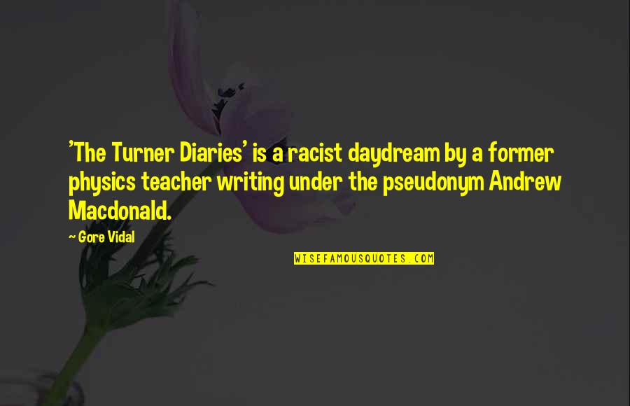 Wildhack Jellinek Quotes By Gore Vidal: 'The Turner Diaries' is a racist daydream by Wildhack Jellinek Quotes By Gore Vidal: 'The Turner Diaries' is a racist daydream by