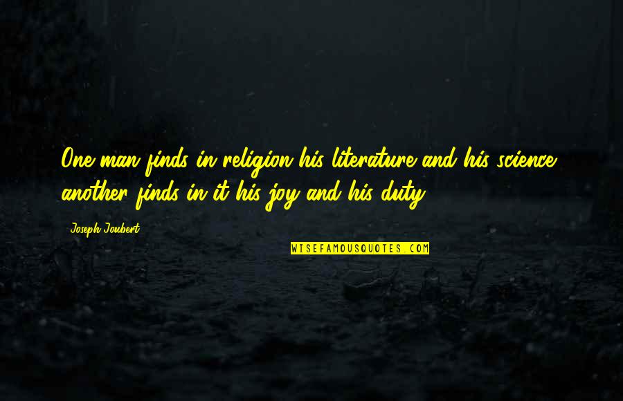 Wildmon Construction Quotes By Joseph Joubert: One man finds in religion his literature and