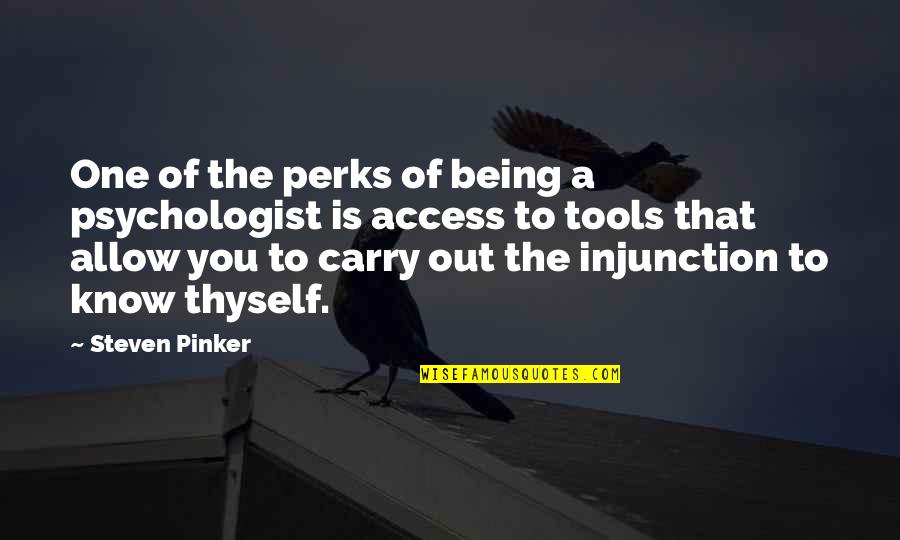 Wilfred Benitez Quotes By Steven Pinker: One of the perks of being a psychologist Wilfred Benitez Quotes By Steven Pinker: One of the perks of being a psychologist