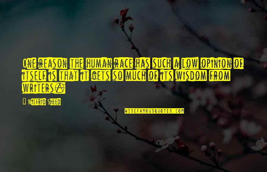 Wilfrid Quotes By Wilfrid Sheed: One reason the human race has such a