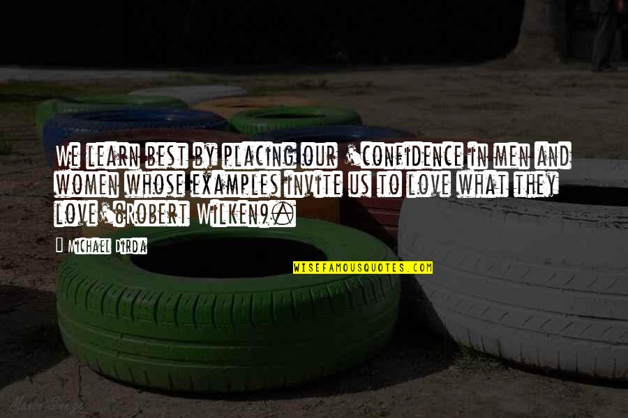 Wilken Quotes By Michael Dirda: We learn best by placing our 'confidence in Wilken Quotes By Michael Dirda: We learn best by placing our 'confidence in