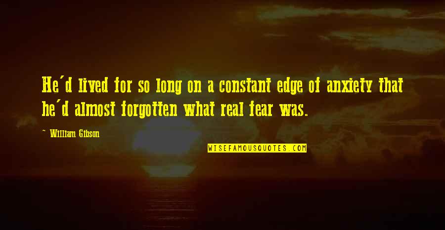Wilkiecollins Quotes By William Gibson: He'd lived for so long on a constant