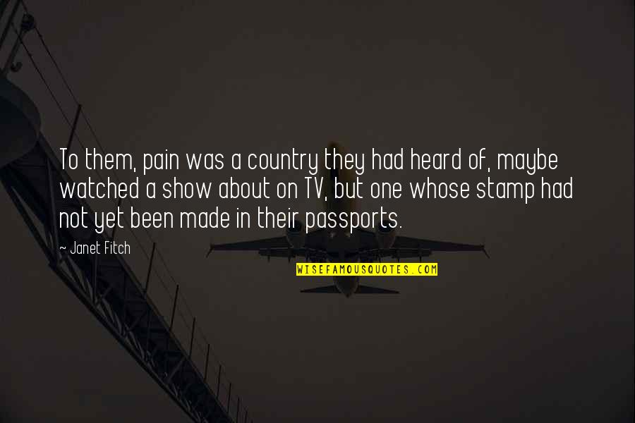 Wilkomirski Quotes By Janet Fitch: To them, pain was a country they had Wilkomirski Quotes By Janet Fitch: To them, pain was a country they had