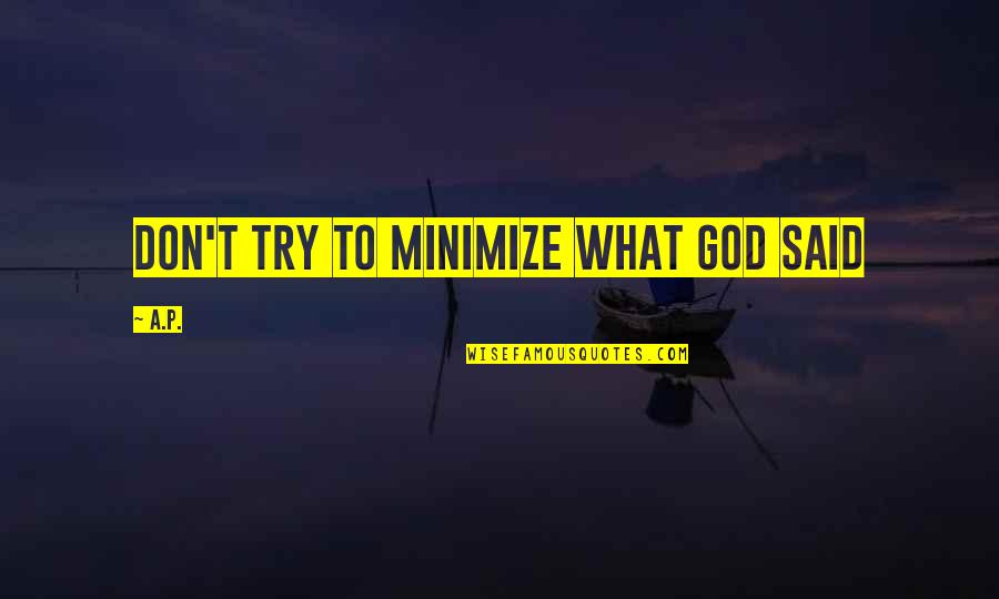 Will 2011 Movie Quotes By A.P.: don't try to minimize what god said