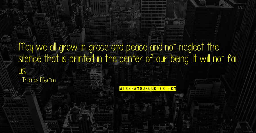 Will And Grace Quotes By Thomas Merton: May we all grow in grace and peace Will And Grace Quotes By Thomas Merton: May we all grow in grace and peace