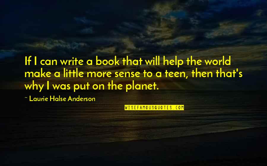 Will Anderson Quotes By Laurie Halse Anderson: If I can write a book that will Will Anderson Quotes By Laurie Halse Anderson: If I can write a book that will