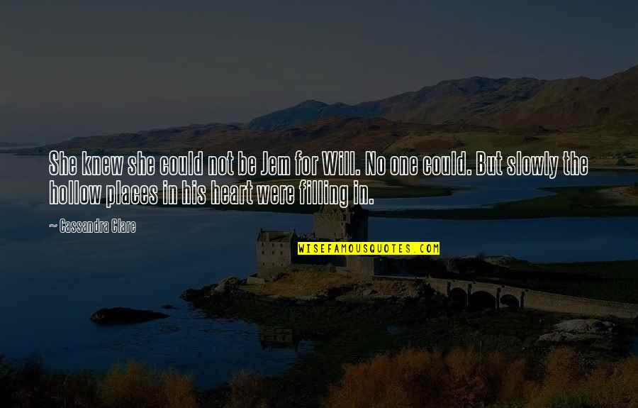 Will Herondale Tessa Gray Quotes By Cassandra Clare: She knew she could not be Jem for Will Herondale Tessa Gray Quotes By Cassandra Clare: She knew she could not be Jem for