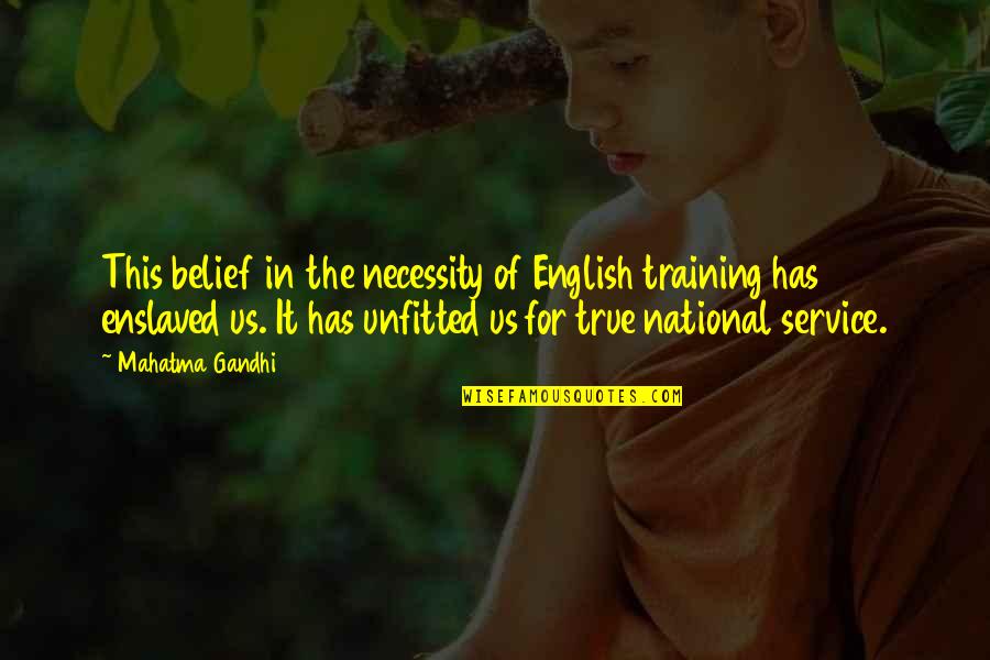 Will Horton Quotes By Mahatma Gandhi: This belief in the necessity of English training Will Horton Quotes By Mahatma Gandhi: This belief in the necessity of English training