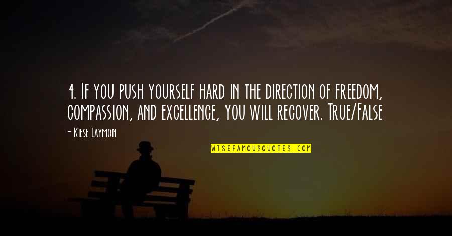Will Quotes By Kiese Laymon: 4. If you push yourself hard in the Will Quotes By Kiese Laymon: 4. If you push yourself hard in the