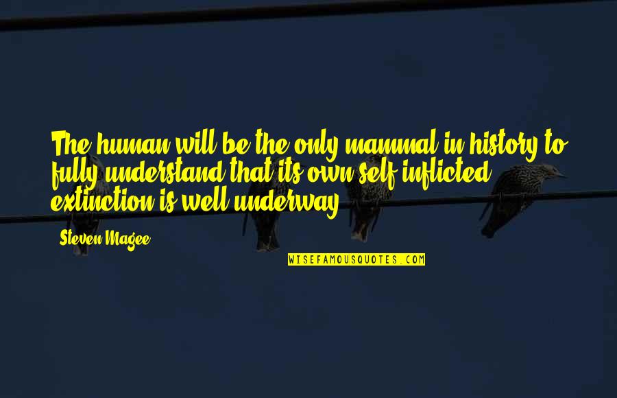 Will To Change Quotes By Steven Magee: The human will be the only mammal in