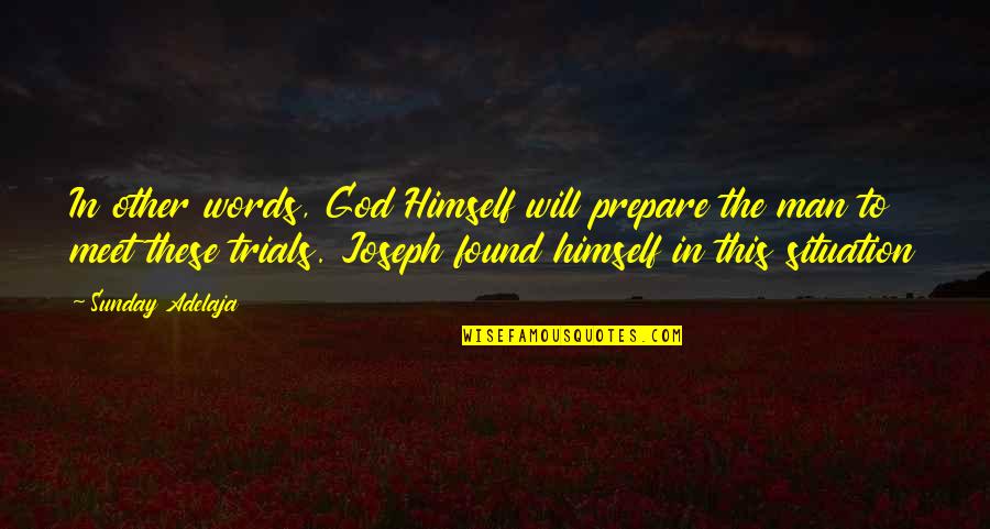 Will To Prepare Quotes By Sunday Adelaja: In other words, God Himself will prepare the Will To Prepare Quotes By Sunday Adelaja: In other words, God Himself will prepare the