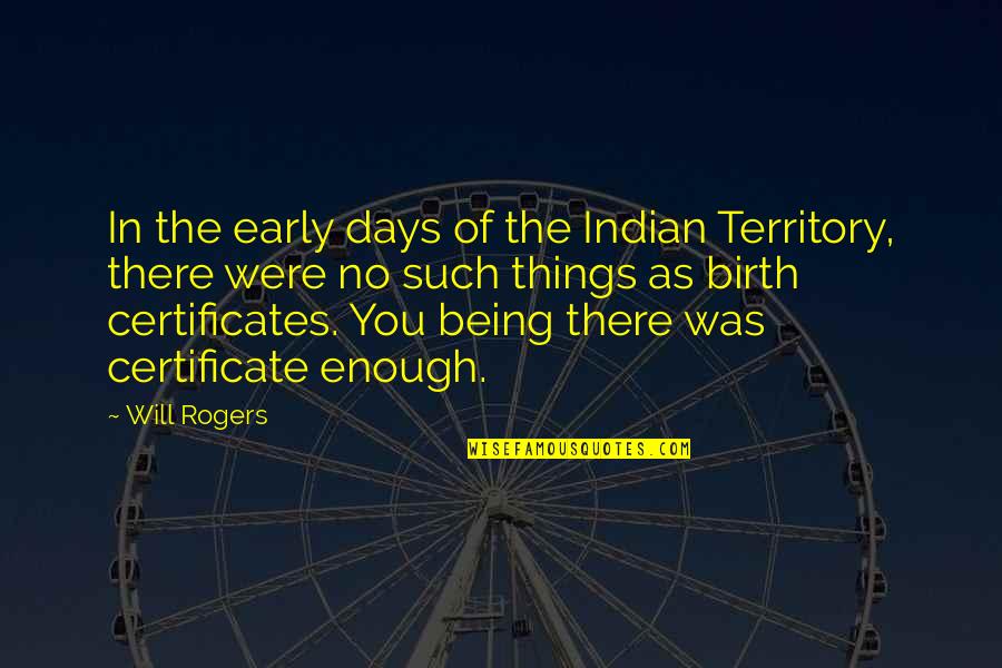 Will U Hold My Hand Quotes By Will Rogers: In the early days of the Indian Territory,