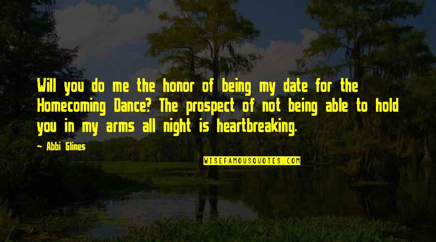 Will You Date Me Quotes By Abbi Glines: Will you do me the honor of being