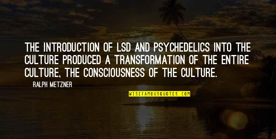 Willaman Google Quotes By Ralph Metzner: The introduction of LSD and psychedelics into the Willaman Google Quotes By Ralph Metzner: The introduction of LSD and psychedelics into the