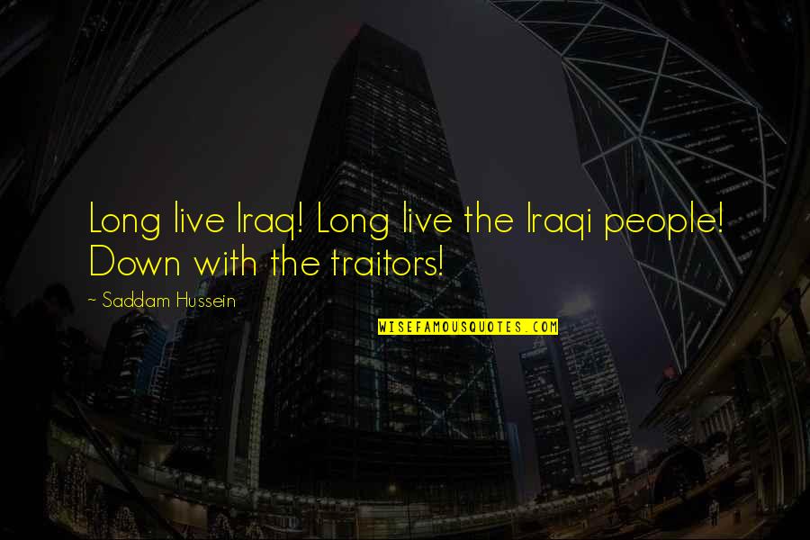 Willekes Trampoline Quotes By Saddam Hussein: Long live Iraq! Long live the Iraqi people! Willekes Trampoline Quotes By Saddam Hussein: Long live Iraq! Long live the Iraqi people!