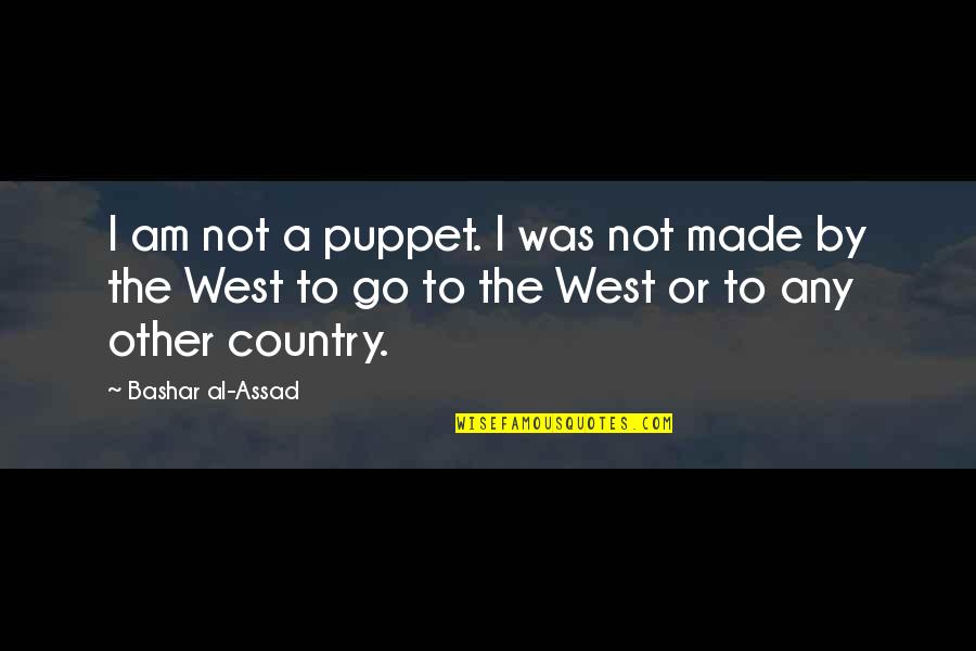 Willesden Junction Quotes By Bashar Al-Assad: I am not a puppet. I was not Willesden Junction Quotes By Bashar Al-Assad: I am not a puppet. I was not