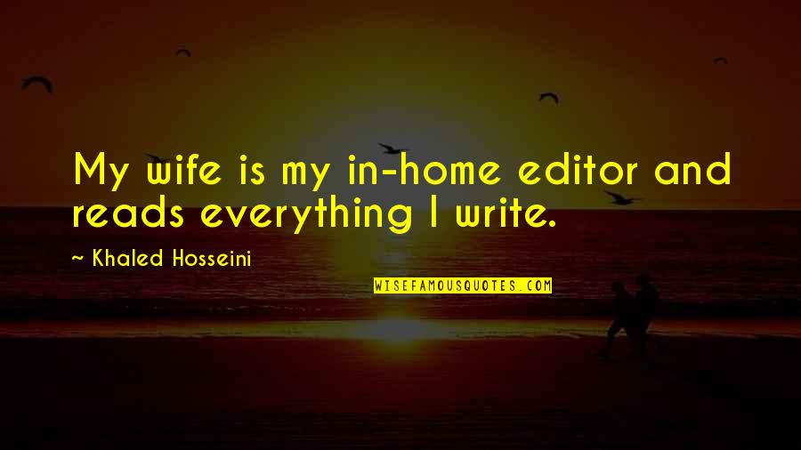 Willesden Junction Quotes By Khaled Hosseini: My wife is my in-home editor and reads Willesden Junction Quotes By Khaled Hosseini: My wife is my in-home editor and reads