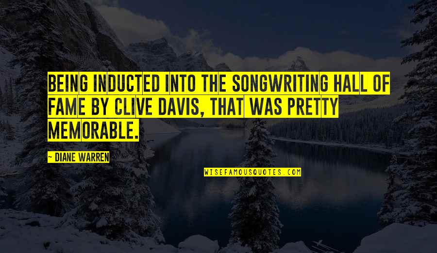 William Barclay Parsons Quotes By Diane Warren: Being inducted into the songwriting hall of fame William Barclay Parsons Quotes By Diane Warren: Being inducted into the songwriting hall of fame
