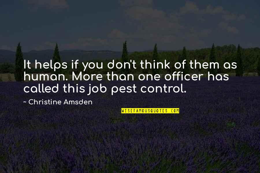 William Binney Quotes By Christine Amsden: It helps if you don't think of them