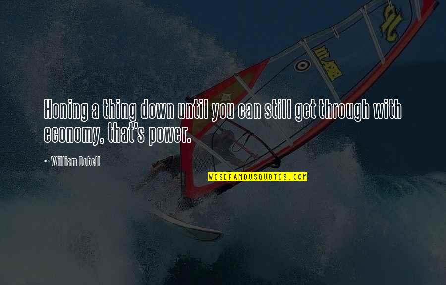 William Dobell Quotes By William Dobell: Honing a thing down until you can still