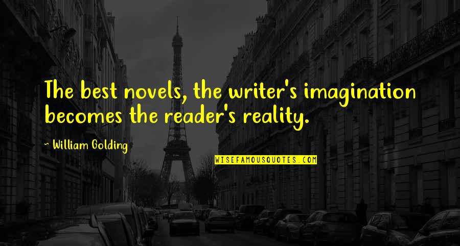 William Golding Quotes By William Golding: The best novels, the writer's imagination becomes the William Golding Quotes By William Golding: The best novels, the writer's imagination becomes the