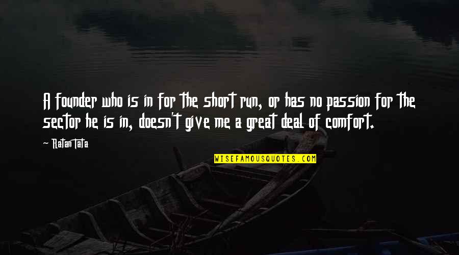 William H Carney Quotes By Ratan Tata: A founder who is in for the short William H Carney Quotes By Ratan Tata: A founder who is in for the short