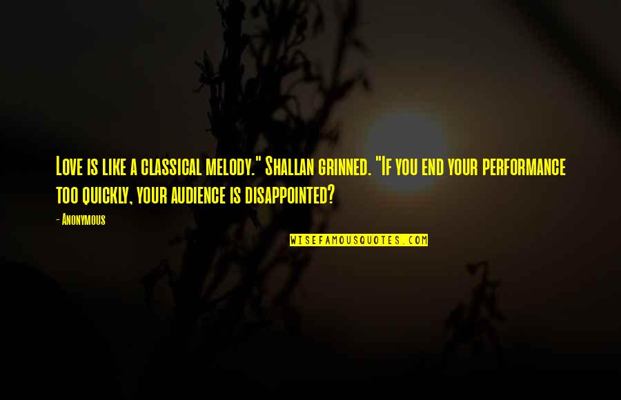William Pickens Quotes By Anonymous: Love is like a classical melody." Shallan grinned.