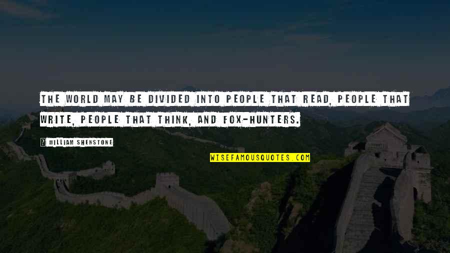 William Shenstone Quotes By William Shenstone: The world may be divided into people that William Shenstone Quotes By William Shenstone: The world may be divided into people that