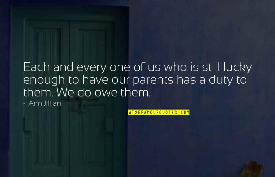 William The Third Quotes By Ann Jillian: Each and every one of us who is