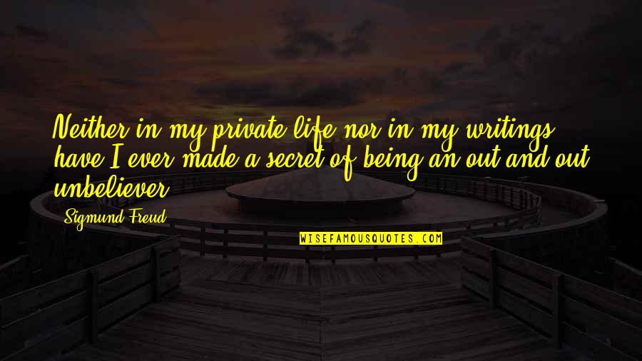 William Windham Boo Radley Quotes By Sigmund Freud: Neither in my private life nor in my William Windham Boo Radley Quotes By Sigmund Freud: Neither in my private life nor in my