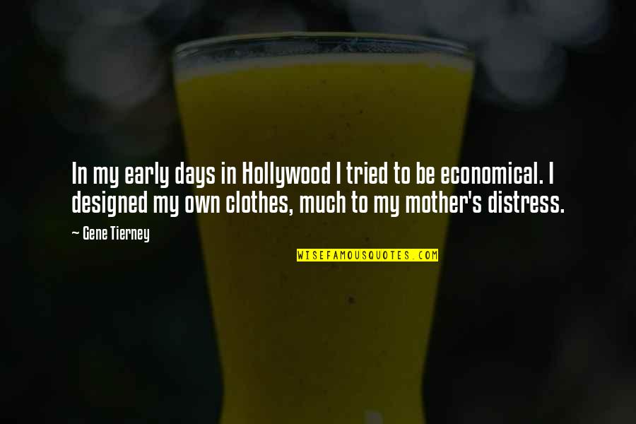 Willibrordbijbel Quotes By Gene Tierney: In my early days in Hollywood I tried Willibrordbijbel Quotes By Gene Tierney: In my early days in Hollywood I tried