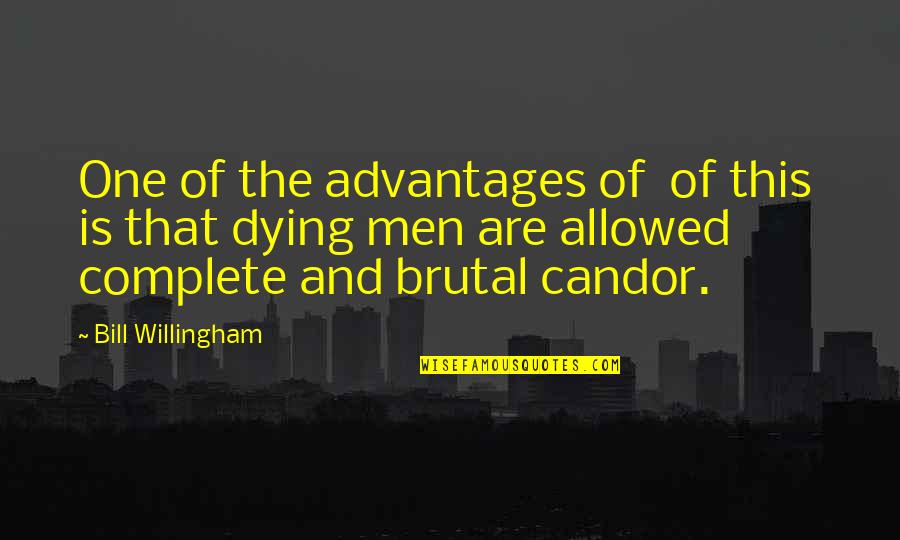 Willingham Quotes By Bill Willingham: One of the advantages of of this is Willingham Quotes By Bill Willingham: One of the advantages of of this is