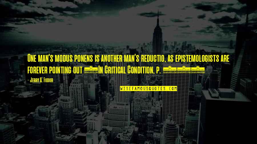 Willne Square Quotes By Jerry A. Fodor: One man's modus ponens is another man's reductio, Willne Square Quotes By Jerry A. Fodor: One man's modus ponens is another man's reductio,