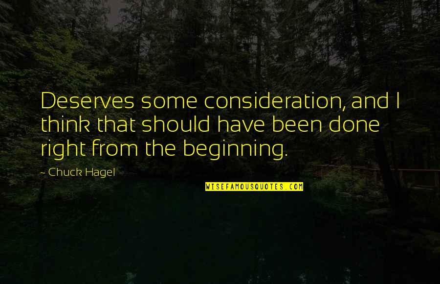 Willocks Quotes By Chuck Hagel: Deserves some consideration, and I think that should Willocks Quotes By Chuck Hagel: Deserves some consideration, and I think that should