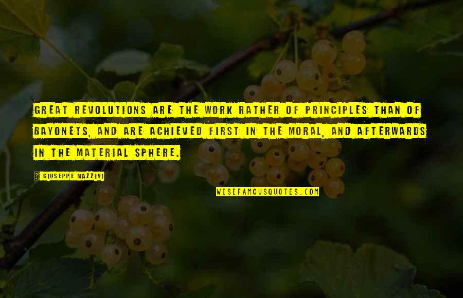 Wilsherco Quotes By Giuseppe Mazzini: Great revolutions are the work rather of principles Wilsherco Quotes By Giuseppe Mazzini: Great revolutions are the work rather of principles