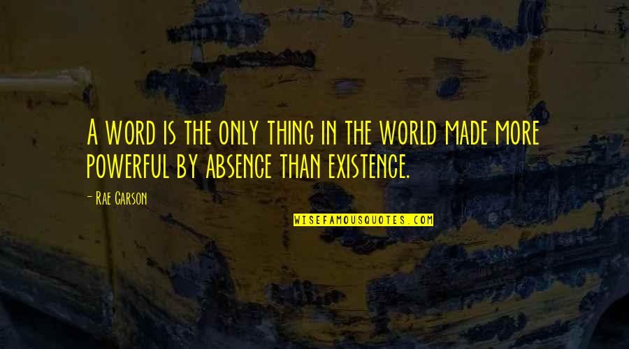 Wim Vandekeybus Quotes By Rae Carson: A word is the only thing in the