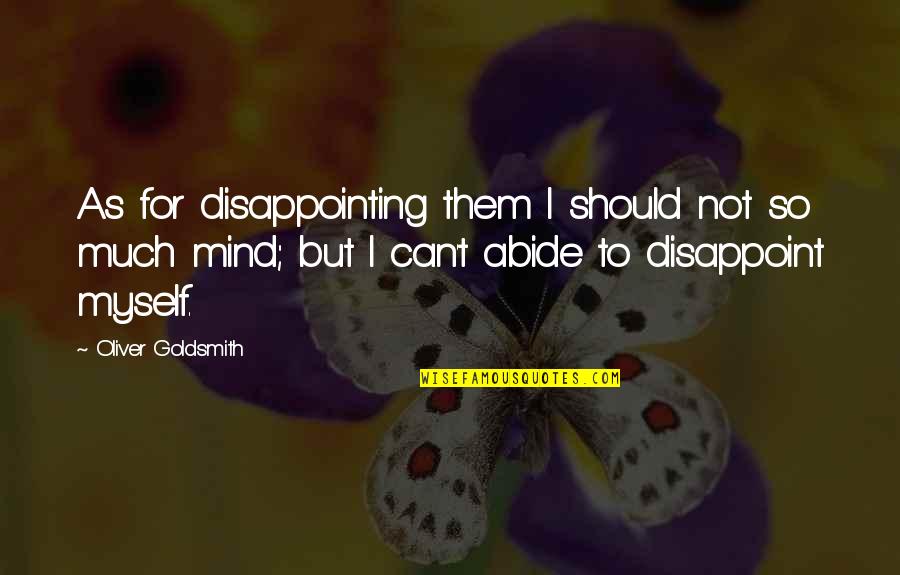 Wimbledon Inspirational Quotes By Oliver Goldsmith: As for disappointing them I should not so Wimbledon Inspirational Quotes By Oliver Goldsmith: As for disappointing them I should not so