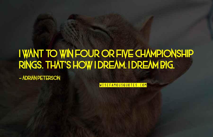 Win Big Quotes By Adrian Peterson: I want to win four or five championship Win Big Quotes By Adrian Peterson: I want to win four or five championship