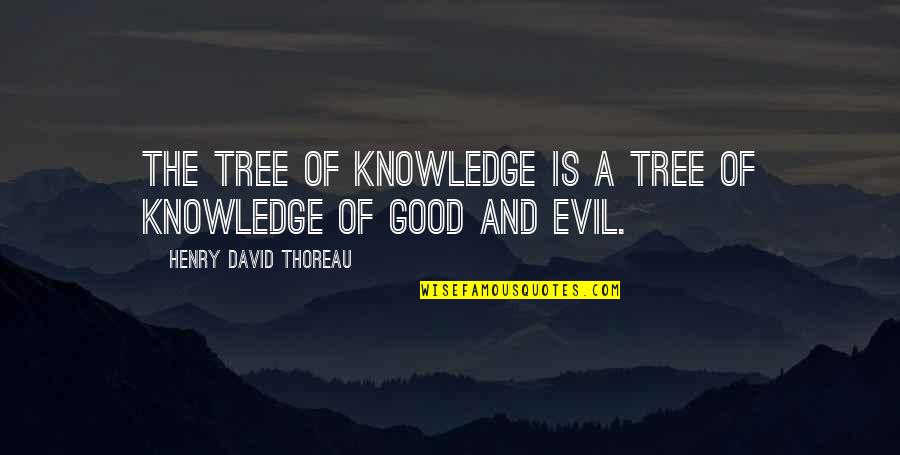 Winacott Western Quotes By Henry David Thoreau: The tree of Knowledge is a Tree of
