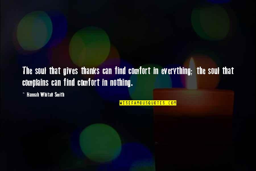 Winblad Law Quotes By Hannah Whitall Smith: The soul that gives thanks can find comfort Winblad Law Quotes By Hannah Whitall Smith: The soul that gives thanks can find comfort