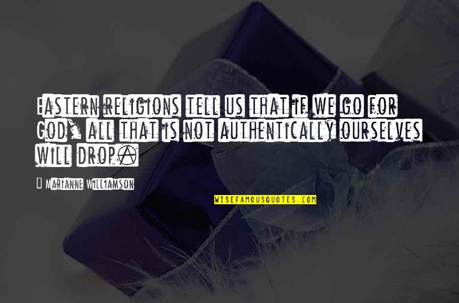 Wince In Pain Quotes By Marianne Williamson: Eastern religions tell us that if we go Wince In Pain Quotes By Marianne Williamson: Eastern religions tell us that if we go
