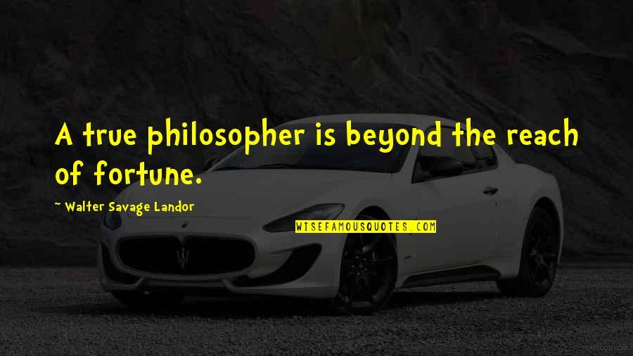 Winced Pronunciation Quotes By Walter Savage Landor: A true philosopher is beyond the reach of